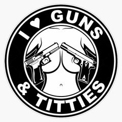 I Love Guns & Titties Military Firearm Die Cut Vinyl Decal
