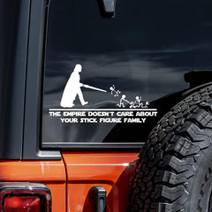 The Empire Doesn't Care About Your Family Decal Vinyl Sticker Auto Car Truck Wall Laptop Die Cut Vinyl Decal