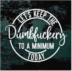 Dumbfuckery Decals | Die Cut Vinyl Decal
