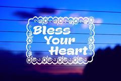Bless Your Heart vinyl die cut decal for cars, trucks, windows, and laptops
