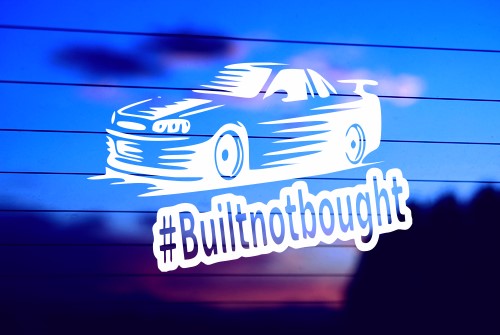 Built Not Bought JDM vinyl die cut decal for cars trucks laptops windows