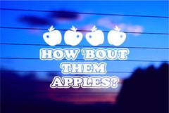 How ’Bout Them Apples vinyl die cut decal for cars trucks laptops windows
