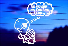 im-moving-as-fast-as-i-can-vinyl-decal