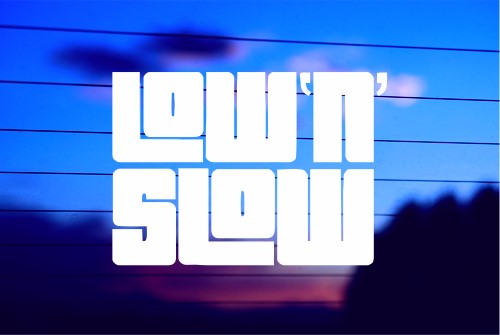 Low N Slow 2 vinyl die cut decal for cars trucks laptops windows