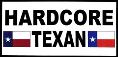 Hardcore Texan Die Cut Vinyl Decal