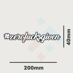 ZERO F*CKS GIVEN Sticker 200mm hashtag hoon bns car ute window decal funny 4wd. Decal Die Cut Vinyl Decal/ Bumper For Windows, Cars, Trucks, Laptops, Etc.