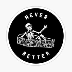 Never Better designed Die Cut Vinyl Decal