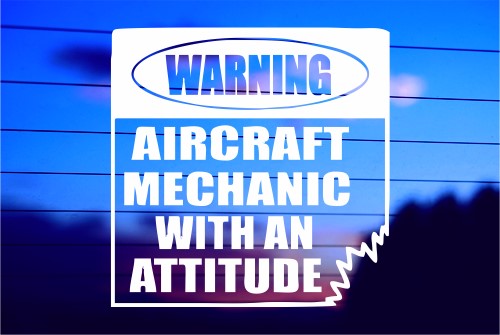 Warning Aircraft Mechanic vinyl die cut decal for cars trucks laptops