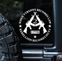 when-tyranny-becomes-law-high-quality- premium-waterproof-vinyl-decals