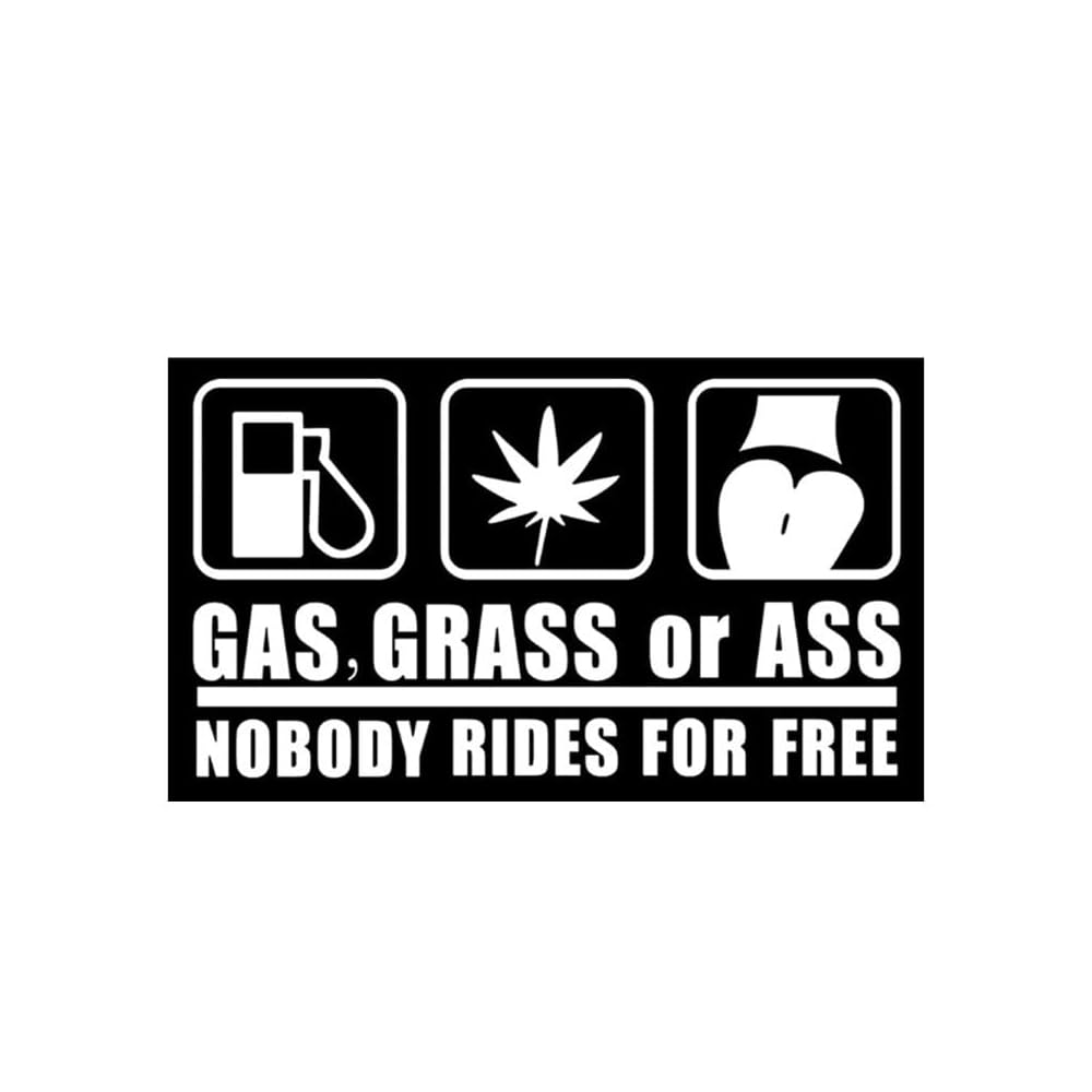 Gas Grass or Ass Stickers for Cars, Nobody Rides for Free Car Sticker Die Cut Vinyl Decal