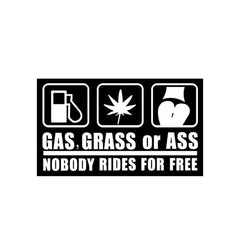 Gas Grass or Ass Stickers for Cars, Nobody Rides for Free Car Sticker Die Cut Vinyl Decal
