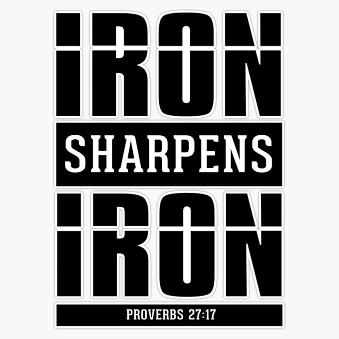 Iron Sharpens Iron For Windows, Cars, Trucks, Laptops, Etc.