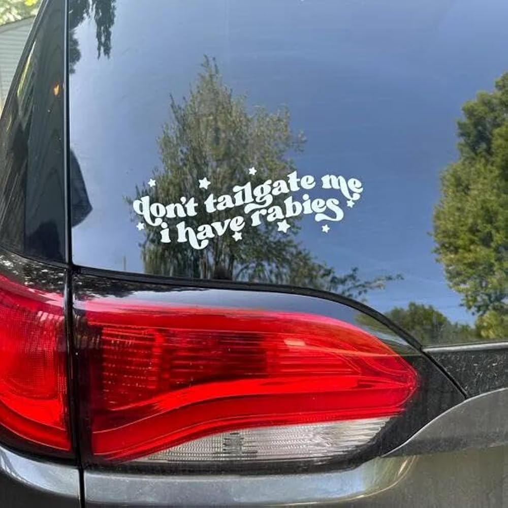 Don't Tailate Me i Have Rabies Bumper Sticker Die Cut Vinyl Decal