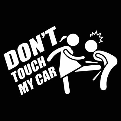 Funny Don't Touch My Car Sticker Die Cut Vinyl Decal