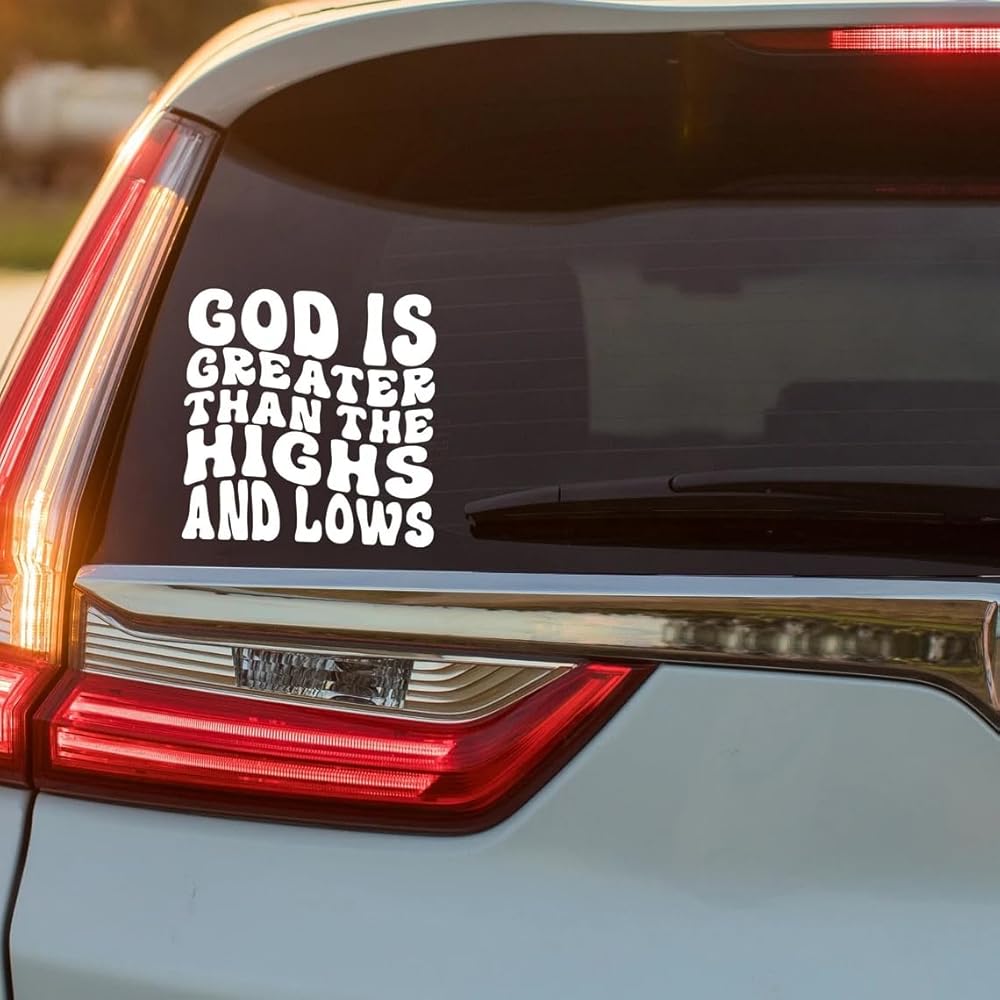 GOD is Greater Than The Highs and LOWS Car Sticker Die Cut Vinyl Decal