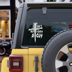 I Can’t But I Know A Guy Car Decal – Christian Jesus Faith Cross Vinyl Sticker – Religious Vehicle Decals for Cars  Die Cut Vinyl Decal