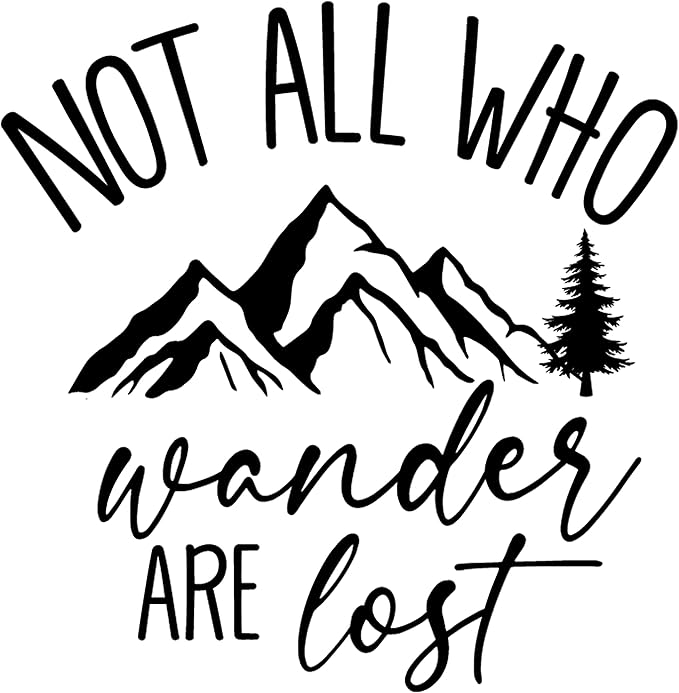 Not All Who Wander are Lost - Mountain - Vinyl Die Cut Vinyl Decal/ Bumper For Windows, Cars, Trucks, Laptops, Etc.