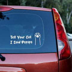 2pcs Tell Your Cat I Said Pspsps Car Vinyl Decal, Cat Paw Kitten Paw Car Sticker Peel and Stick Funny Window Bumper Stickers Self Adhesive Waterproof Auto Window Cling for Laptop Wall Luggage Trucks Die Cut Vinyl Decal