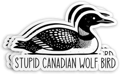Stupid Canadian Wolf Bird Sticker Ice Hockey Sports Romance Bookish Smut Reader Waterproof Die-Cut Vinyl Sticker For Windows, Cars, Trucks, Laptops, Etc.