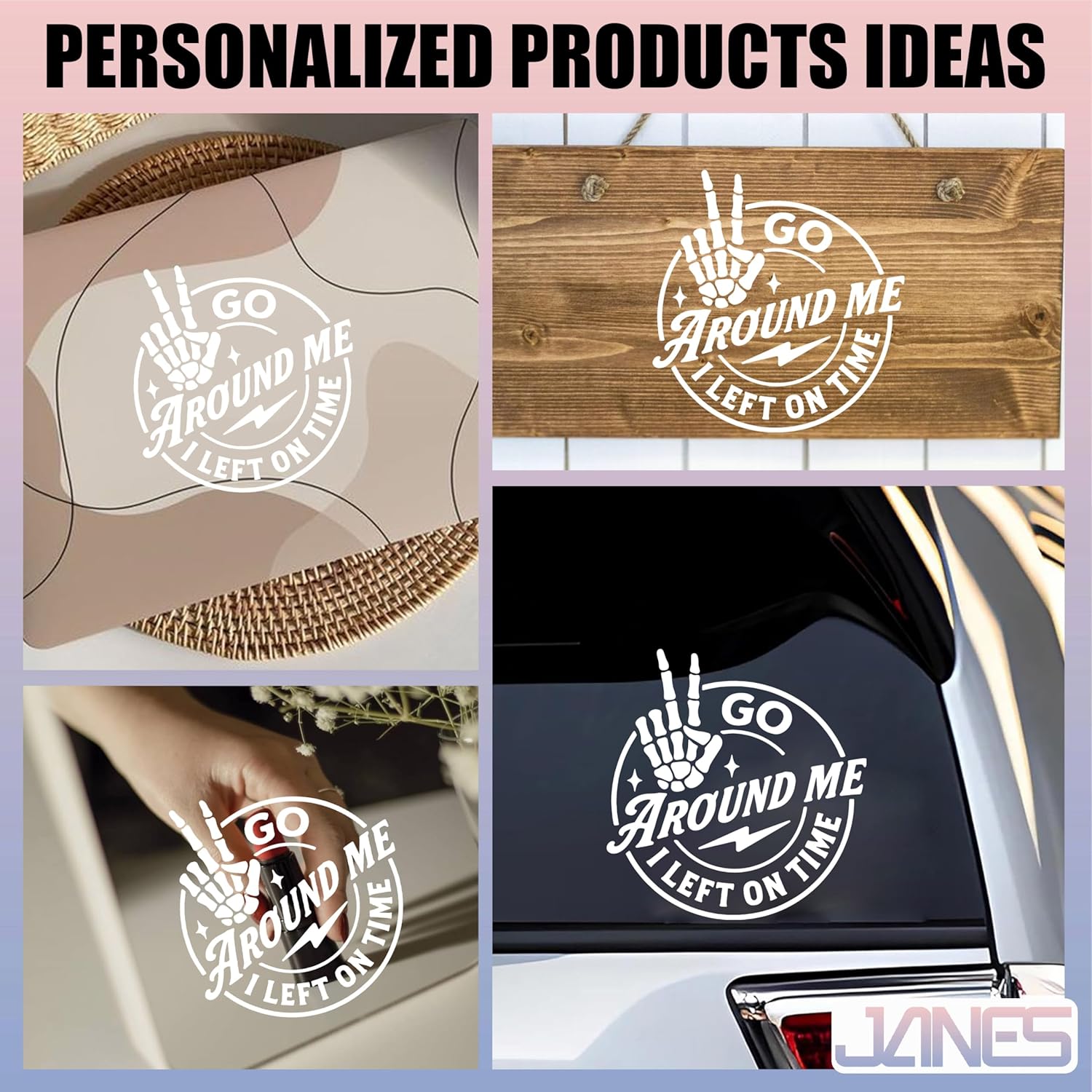 JANES Go Around Me, I Left On Time  Die Cut Vinyl Decal