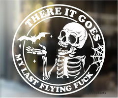 There it Goes My Last Flying Fuck Sticker - Funny Skeleton Sticker Decal for Car or Truck Window or Bumper Die Cut Vinyl Decal