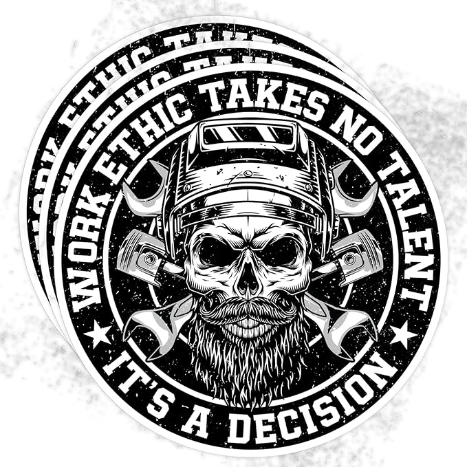 Work Ethic Takes No Talent - Decal Die Cut Vinyl Decal