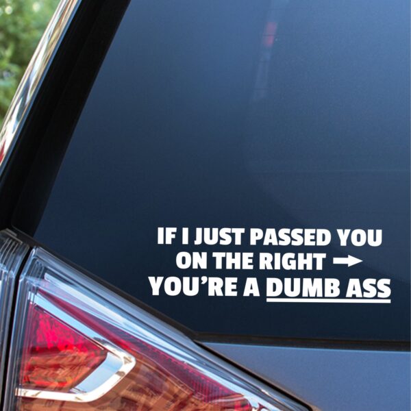 funny-car-decal-if-i-passed-you-on-the-right-dumb-ass-vehicle-sticker