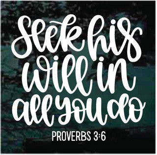 Seek His Will In All You Do Bible Verse Decals | Die Cut Vinyl Decal