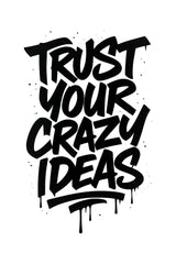 Trust Your Crazy ideas Die Cut Vinyl Decal