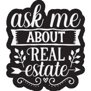 Ask Me About Real Estate Black Sticker Die Cut Vinyl Decal