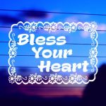 Bless Your Heart Vinyl Decal