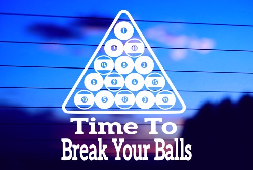 Break your balls billiards vinyl die cut decal for cars, trucks, windows, and laptops