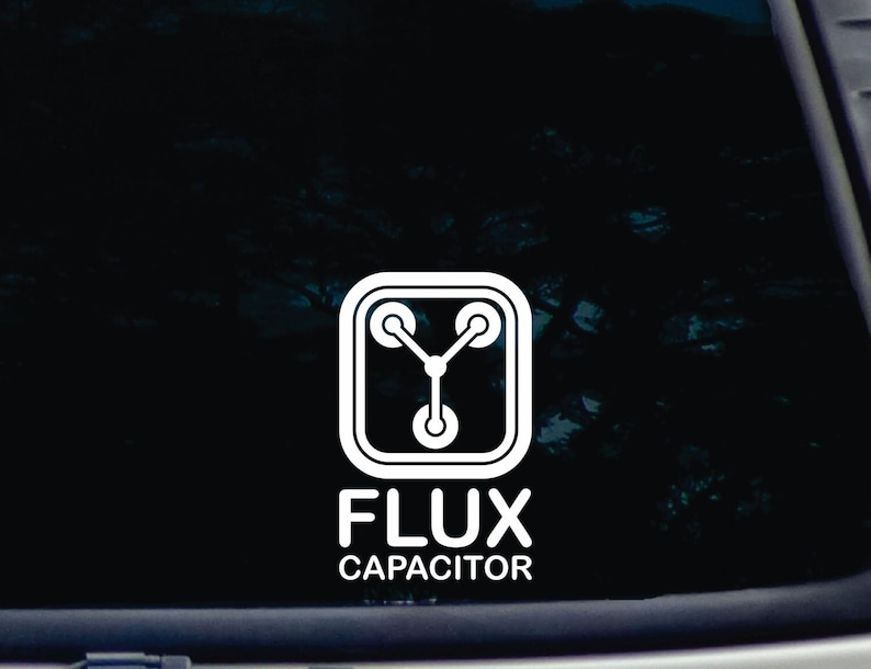 Flux capacitor! (inside) funny die cut vinyl decal Die Cut Vinyl Decal
