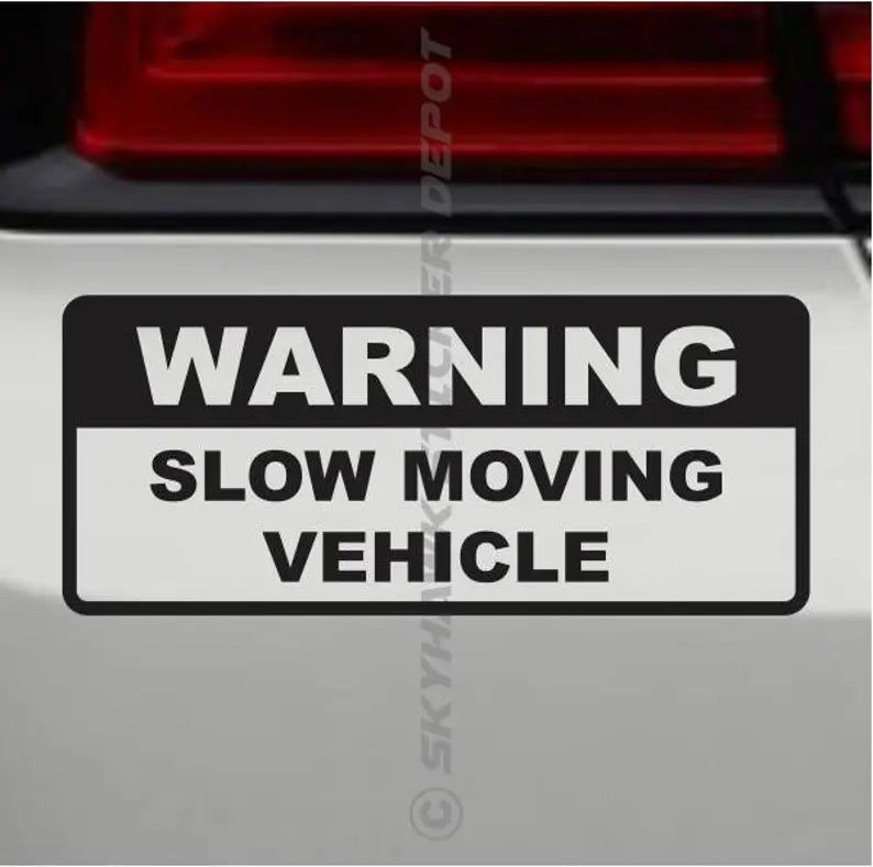 Warning, SLow Moving Vehicle Bumper Sticker Viny Die Cut Vinyl Decal