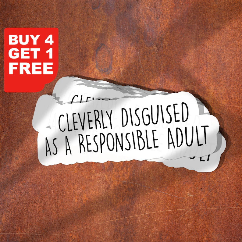Cleverly Disguised As A Responsible Adult Decal - Die Cut Vinyl Decal