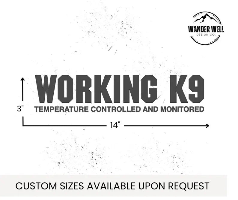 WORKING K9 Decal – Temperature Controlled and Monitored Die Cut Vinyl Decal