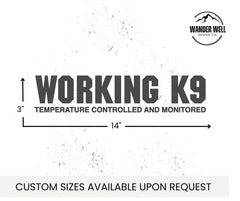 WORKING K9 Decal – Temperature Controlled and Monitored Die Cut Vinyl Decal