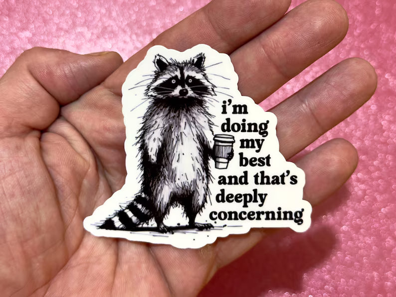 I’m Doing My Best – Funny Raccoon and Opossum Vinyl Decal | Snarky Meme, Mental Health Humor, Planner Decal |Die Cut Vinyl Decal