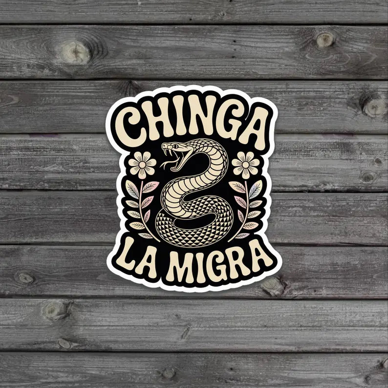 Chinga La Migra Decal/Car Magnet – Immigrant Rights Quote Decal - Die Cut Vinyl Decal