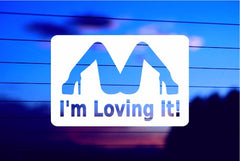 I’m Loving It vinyl die cut decal for cars trucks laptops windows