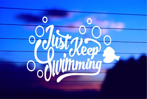 Just Keep Swimming 3 vinyl die cut decal for cars trucks laptops windows