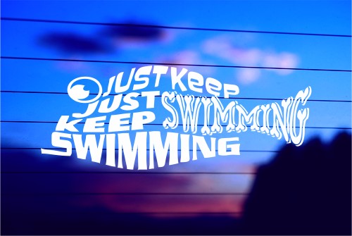 Just Keep Swimming vinyl die cut decal for cars, trucks, windows, and laptops