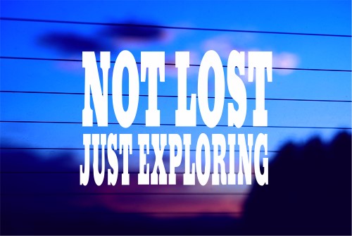 not-lost-just-exploring-vinyl-car-decal-die-cut-sticker