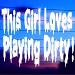 play-dirty-girl-vinyl-decal-on-car-window-bumper