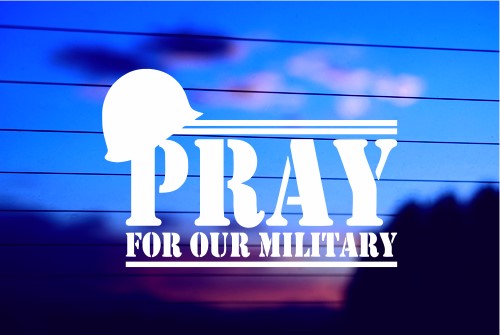 Pray for Our Military vinyl die cut decal for cars trucks laptops windows