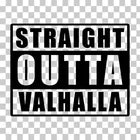 Straight Outta Valhalla Die Cut Vinyl Decal