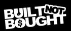 Built not Bought  Die Cut Vinyl Decal