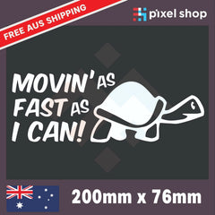 Moving as fast as I can turtle slow car window sticker funny JDM Vinyl Decal, Die Cut Vinyl Decal/ Bumper For Windows, Cars, Trucks, Laptops, Etc.