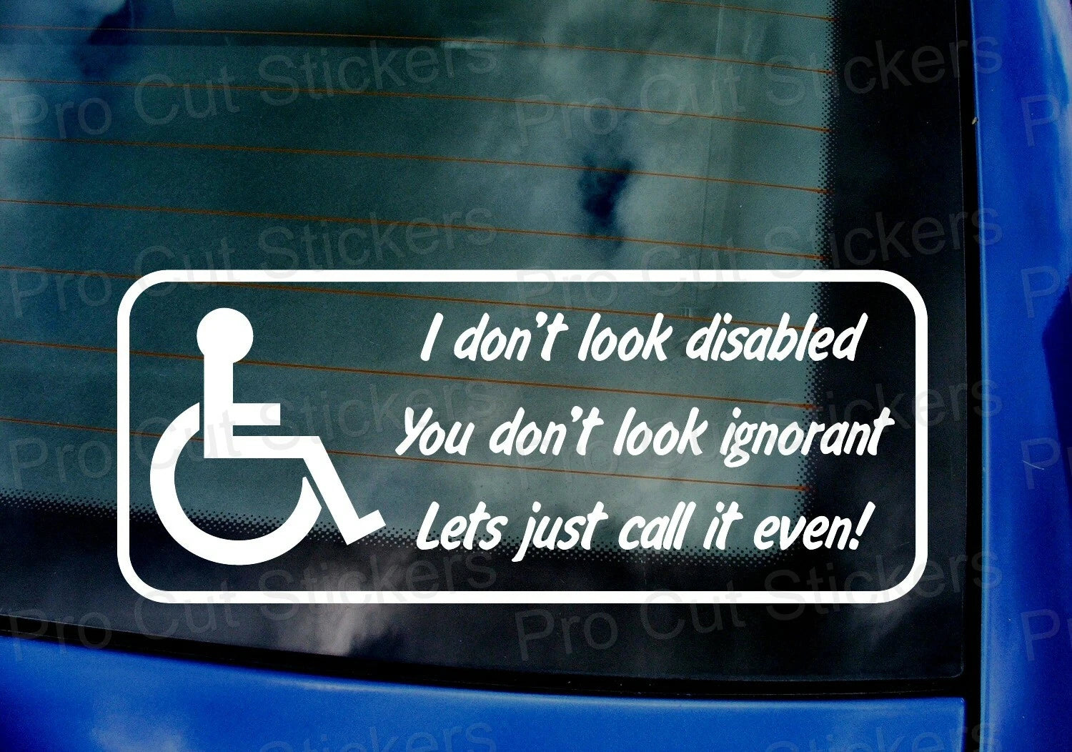 200mm I Dont Look Disabled Car Sticker Disability Wheelchair Window Bumper Decal.  Decal Die Cut Vinyl Decal/ Bumper For Windows, Cars, Trucks, Laptops, Etc.