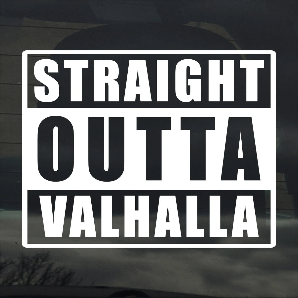 Straight Outta Valhalla Die Cut Vinyl Decal